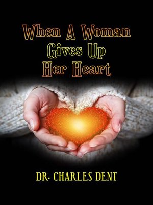 cover image of When a Woman Gives Up Her Heart